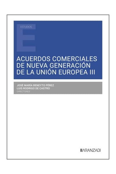 ACUERDOS COMERCIALES DE NUEVA GENERACION DE UNION EUROPEA