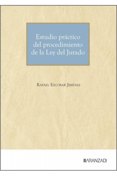 ESTUDIO PRÁCTICO DEL PROCEDIMIENTO DE LA LEY DEL JURADO