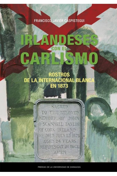 IRLANDESES CON EL CARLISMO ROSTROS DE LA INTERNACIONAL BLAN