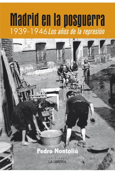 MADRID EN LA POSGUERRA. 1939 -1946 LOS AÑOS DE REPRESIÓN
