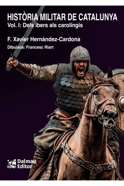 HISTORIA MILITAR DE CATALUNYA I DELS IBERS ALS CAROLINGIS