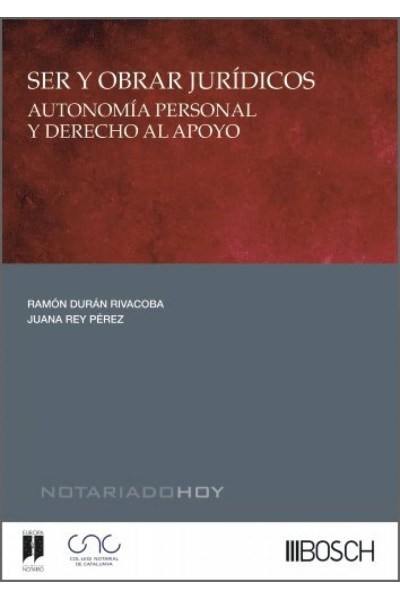 SER Y OBRAR JURÍDICOS (AUTONOMÍA PERSONAL Y DERECHO AL APOYO)