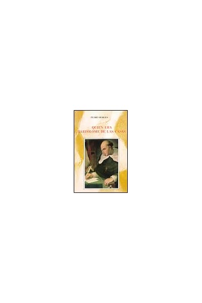 QUIEN ERA BARTOLOME DE LAS CASAS