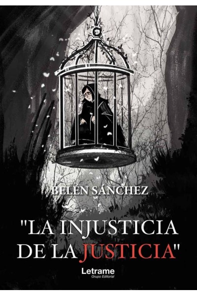 LA INJUSTICIA DE LA JUSTICIA