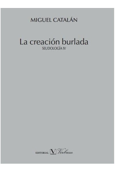 CREACION BURLADA. PSEUDOLOGIA IV,LA
