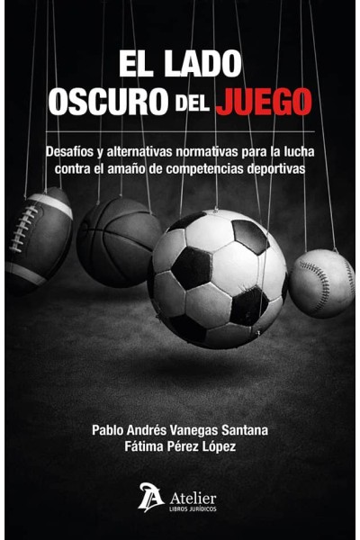 EL LADO OSCURO DEL JUEGO DESAFIOS Y ALTERNATIVAS NORMATIVAS