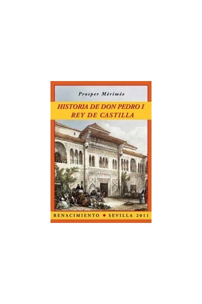 HISTORIA DE DON PEDRO I REY DE CASTILLA