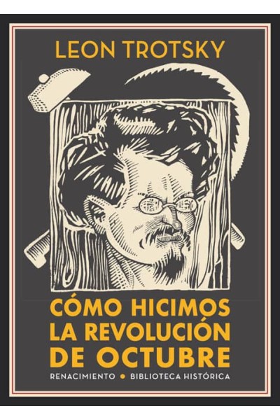 COMO HICIMOS LA REVOLUCION DE OCTUBRE