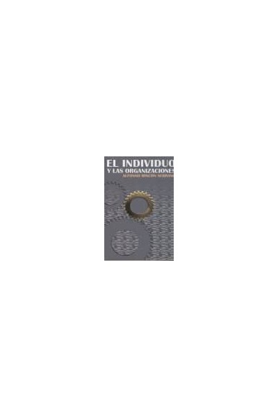 INDIVIDUO Y LAS ORGANIZACIONES,EL