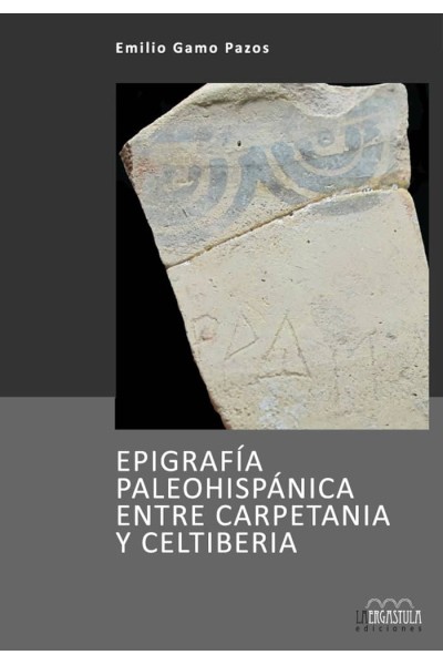 EPIGRAFIA PALEOHISPANICA ENTRE CARPETANIA Y CELTIBERIA