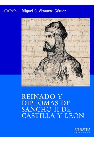 REINADO Y DIPLOMAS DE SANCHO II DE CASTILLA Y LEON