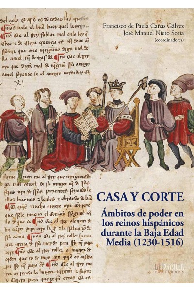 CASA Y CORTE AMBITOS DE PODER EN LOS REINOS HISPANICOS DUR