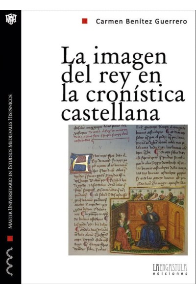 IMAGEN DEL REY EN LA CRONISTICA CASTELLANA,LA