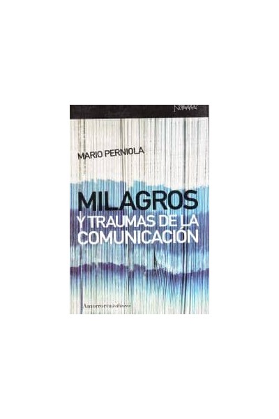 MILAGROS Y TRAUMAS DE LA COMUNICACION