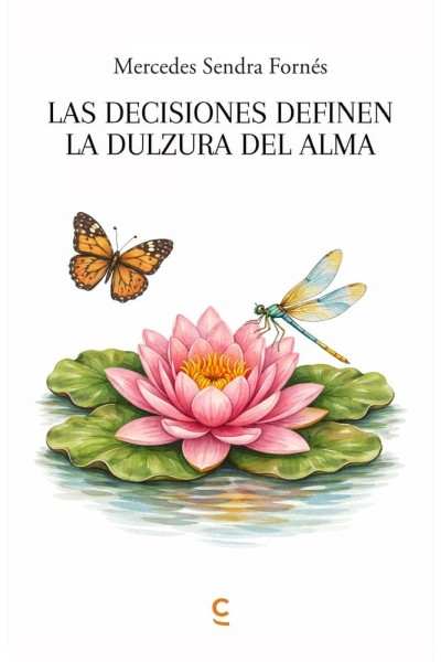 LAS DECISIONES DEFINEN LA DULZURA DEL ALMA