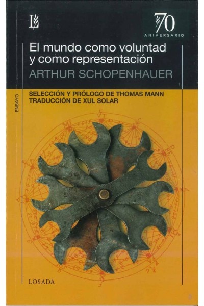 MUNDO COMO VOLUNTAD Y COMO REPRESENTACION SELEC.THOMAS MANN