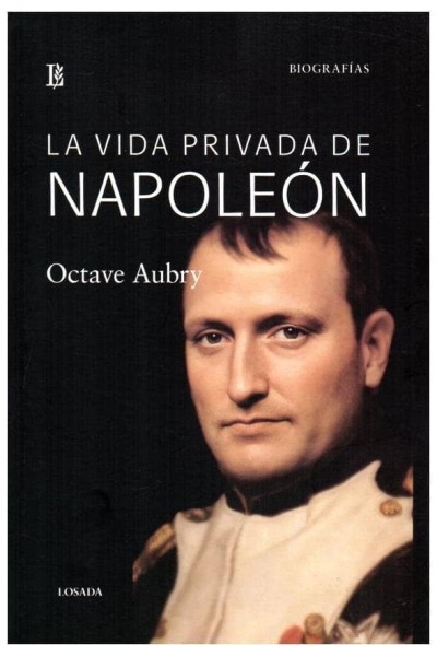 LA VIDA PRIVADA DE NAPOLEON