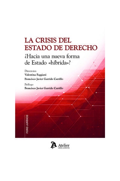 LA CRISIS DEL ESTADO DE DERECHO HACIA UNA NUEVA FORMA DE ES