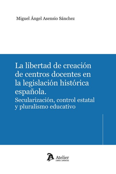 LA LIBERTAD DE CREACION DE CENTROS DOCENTES EN LA LEGISLACI