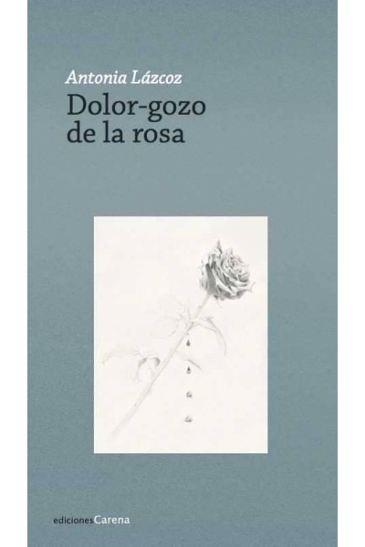 DOLOR GOZO DE LA ROSA