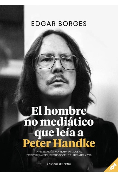HOMBRE NO MEDIATICO QUE LEIA A PETER HANDKE,EL