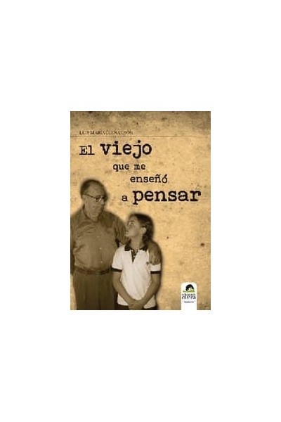 VIEJO QUE ME ENSEÑO A PENSAR,EL