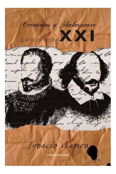 CERVANTES Y SHAKESPARE PARA EL SIGLO XXI