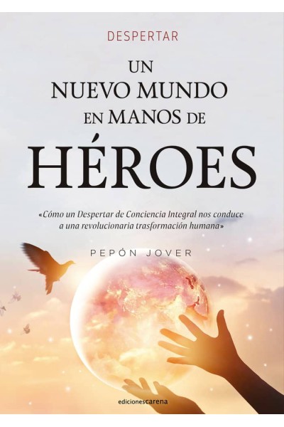 UN NUEVO MUNDO EN MANOS DE HEROES