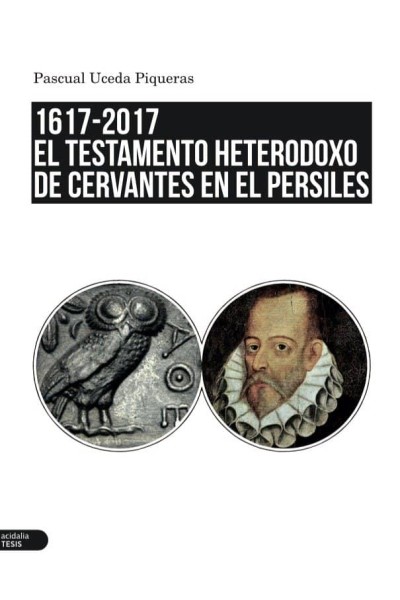 TESTAMENTO HETERODOXO DE CERVANTES EN EL PERSILES,EL
