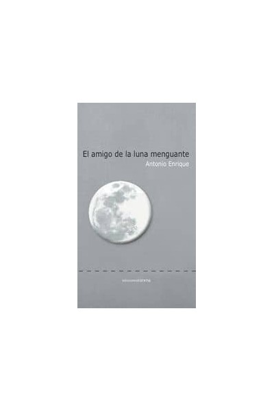 AMIGO DE LA LUNA MENGUANTE,EL