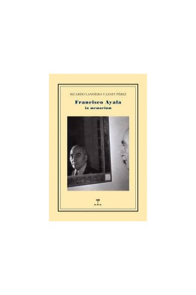 FRANCISCO AYALA IN MEMORIAM