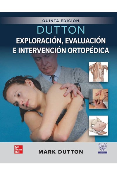DUTTON EXPLORACION EVALUACION E INTERVENCION ORTOPEDICA