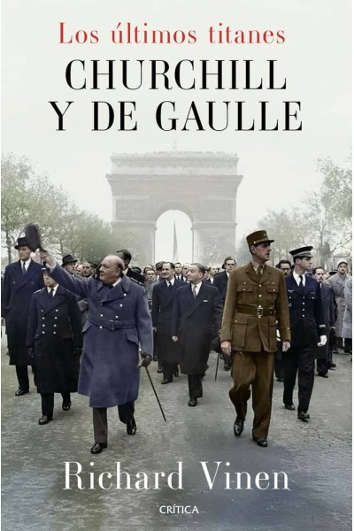 LOS ULTIMOS TITANES CHURCHILL Y DE GAULLE