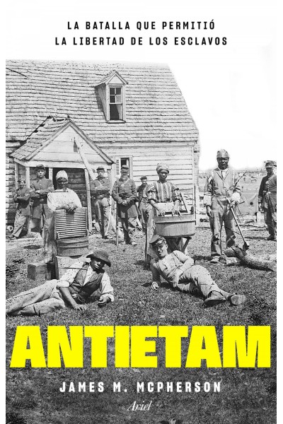 ANTIETAM, LA BATALLA QUE PERMITIÓ LA LIBERTAD DE LOS ESCLAVOS