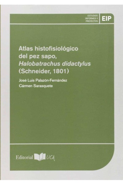 ATLAS HISTOFISIOLOGICO DEL PEZ SAPO, HALOBATRACHUS DIDACTYLU