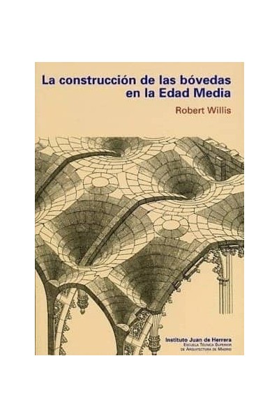 CONSTRUCCION DE LAS BOVEDAS EN LA EDAD MEDIA,LA
