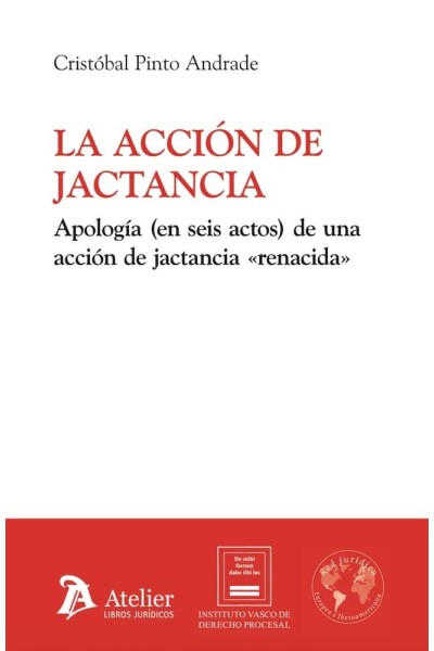 LA ACCION DE JACTANCIA APOLOGIA EN SEIS ACTOS DE UNA ACCION