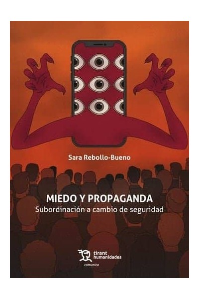MIEDO Y PROPAGANDA SUBORDINACION A CAMBIO DE SEGURIDAD
