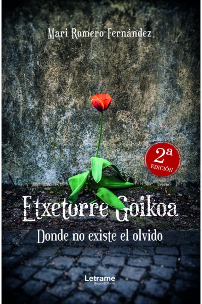 ETXETORRE GOIKOA DONDE NO EXISTE EL OLVIDO 2ª EDICION