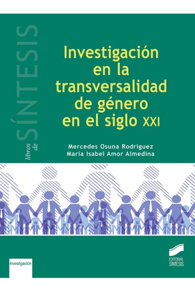 INVESTIGACION EN LA TRANSVERSALIDAD DE GENERO SIGLO XXI
