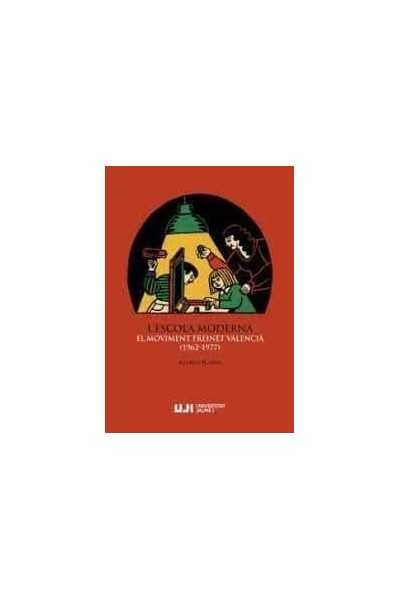 LESCOLA MODERNA EL MOVIMENT FREINET VALENCIA (1962-1977)
