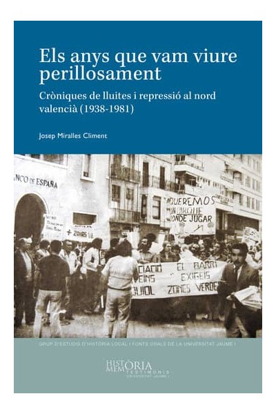 ELS ANYS QUE VAM VIURE PERILLOSAMENT CRONIQUES DE LLUITES I