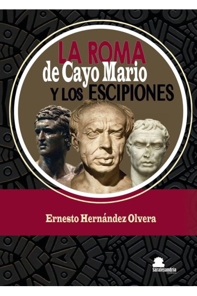 LA ROMA DE CAYO MARIO Y LOS ESCIPIONES