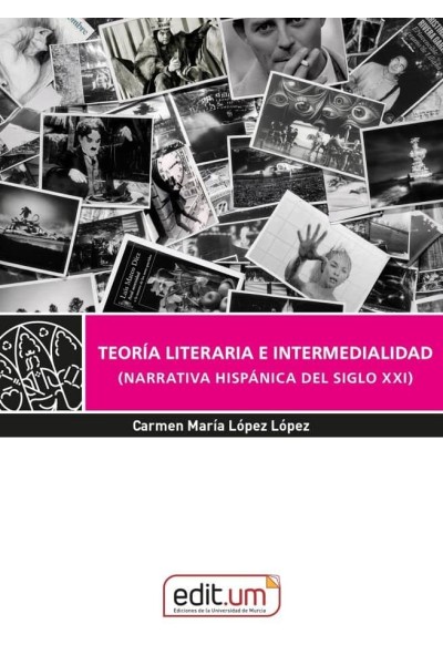 TEORIA LITERARIA E INTERMEDIALIDAD NARRATIVA HISPANICA DEL
