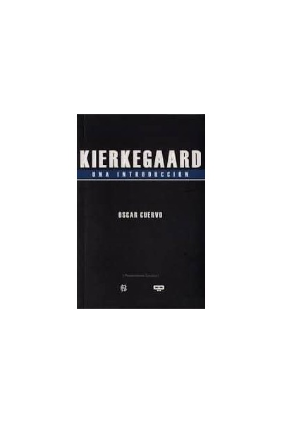 KIERKEGAARD UNA INTRODUCCION