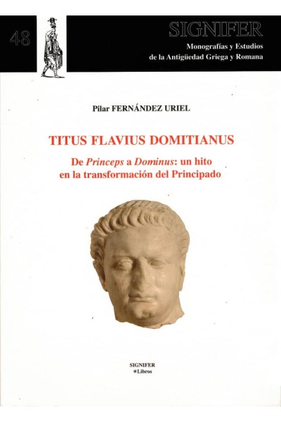 TITUS FLAVIUS DOMITIANUS. DE PRINCEPS A DOMINUS: UN HITO EN