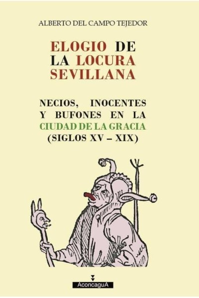ELOGIO DE LA LOCURA SEVILLANA