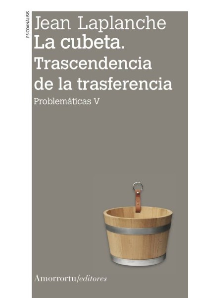 LA CUBETA. TRASCENDENCIA DE LA TRASFERENCIA