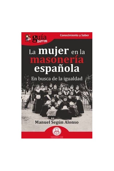 GUIABURROS LA MUJER EN LA MASONERIA ESPAÑOLA