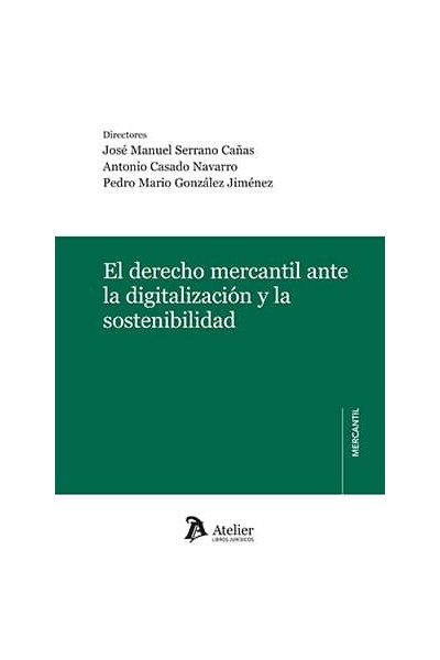 EL DERECHO MERCANTIL ANTE LA DIGITALIZACION Y LA SOSTENIBIL
